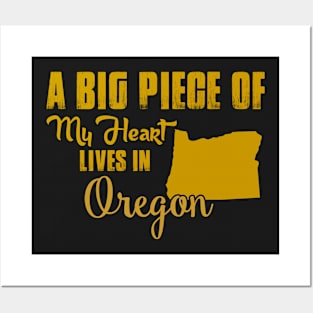 A Big Piece Of My Heart Lives In Oregon Posters and Art